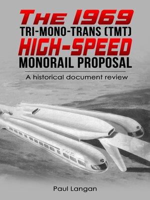 cover image of The 1969 Tri-Mono-Trans (TMT) High-Speed Monorail Proposal